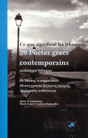 Ce que signifie les Ithaques, 20 poètes grecs contemporains